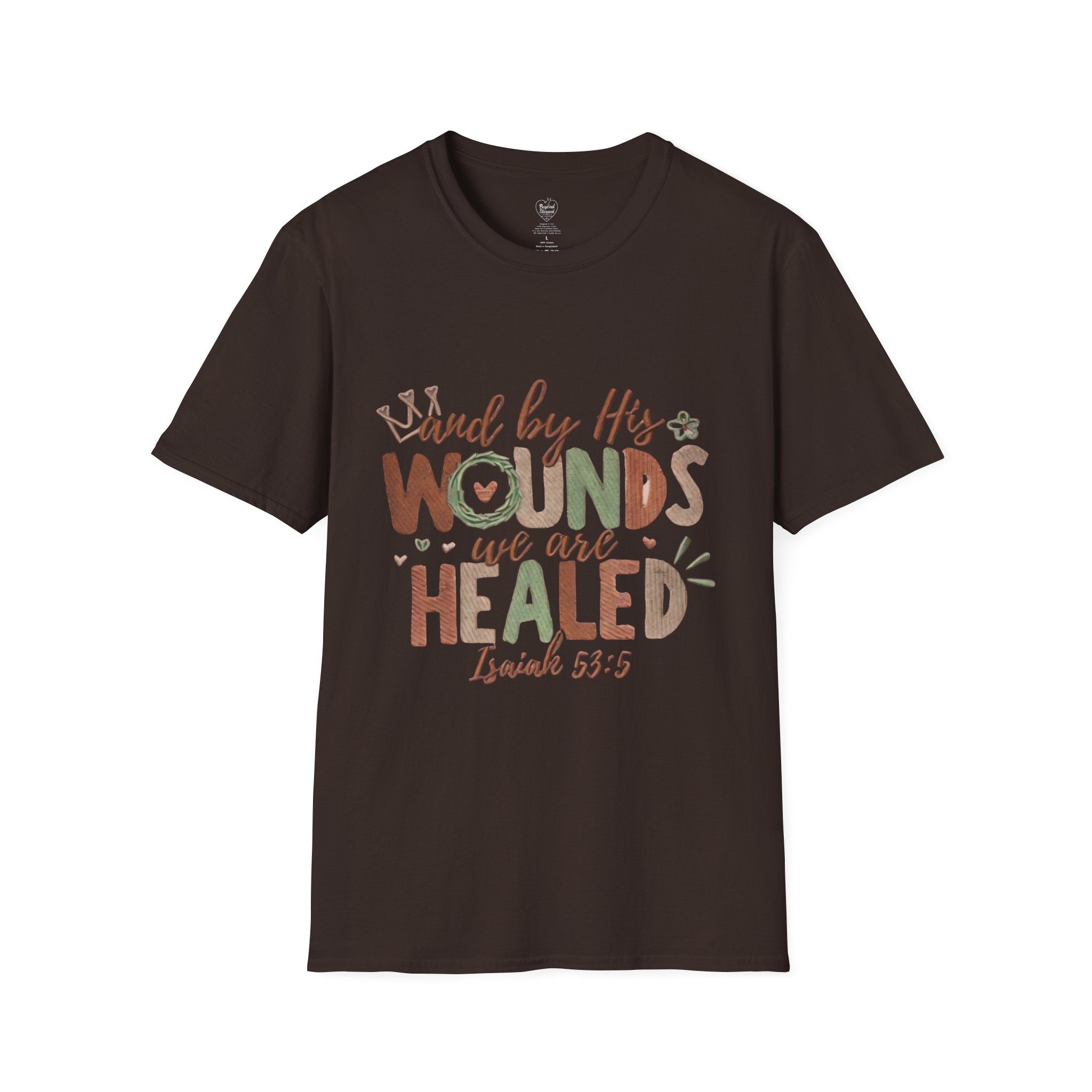 Isaiah 53:5 Christian T-Shirt — "By His Wounds We Are Healed" Dark Chocolate