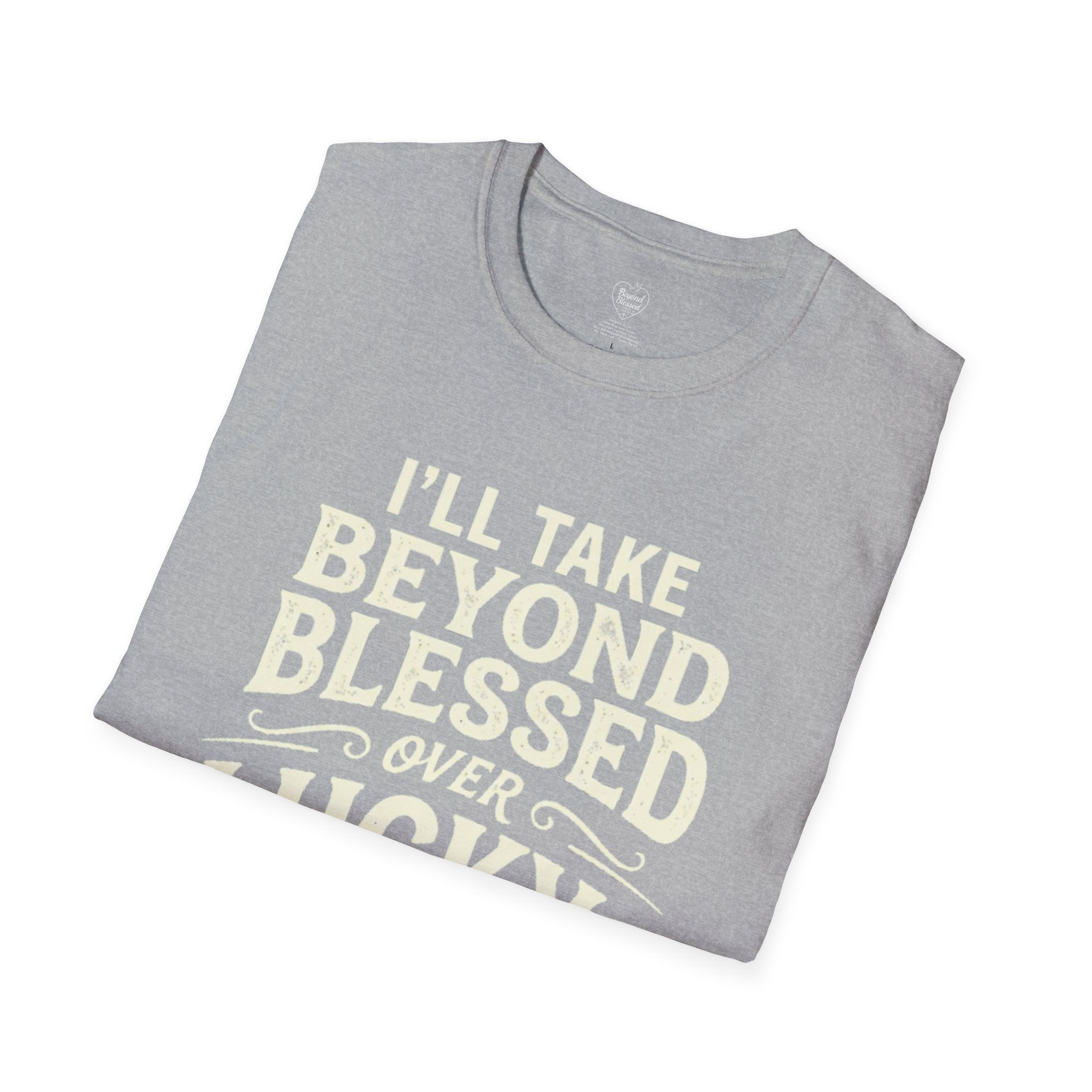 Beyond Blessed Over Lucky Christian T-Shirt