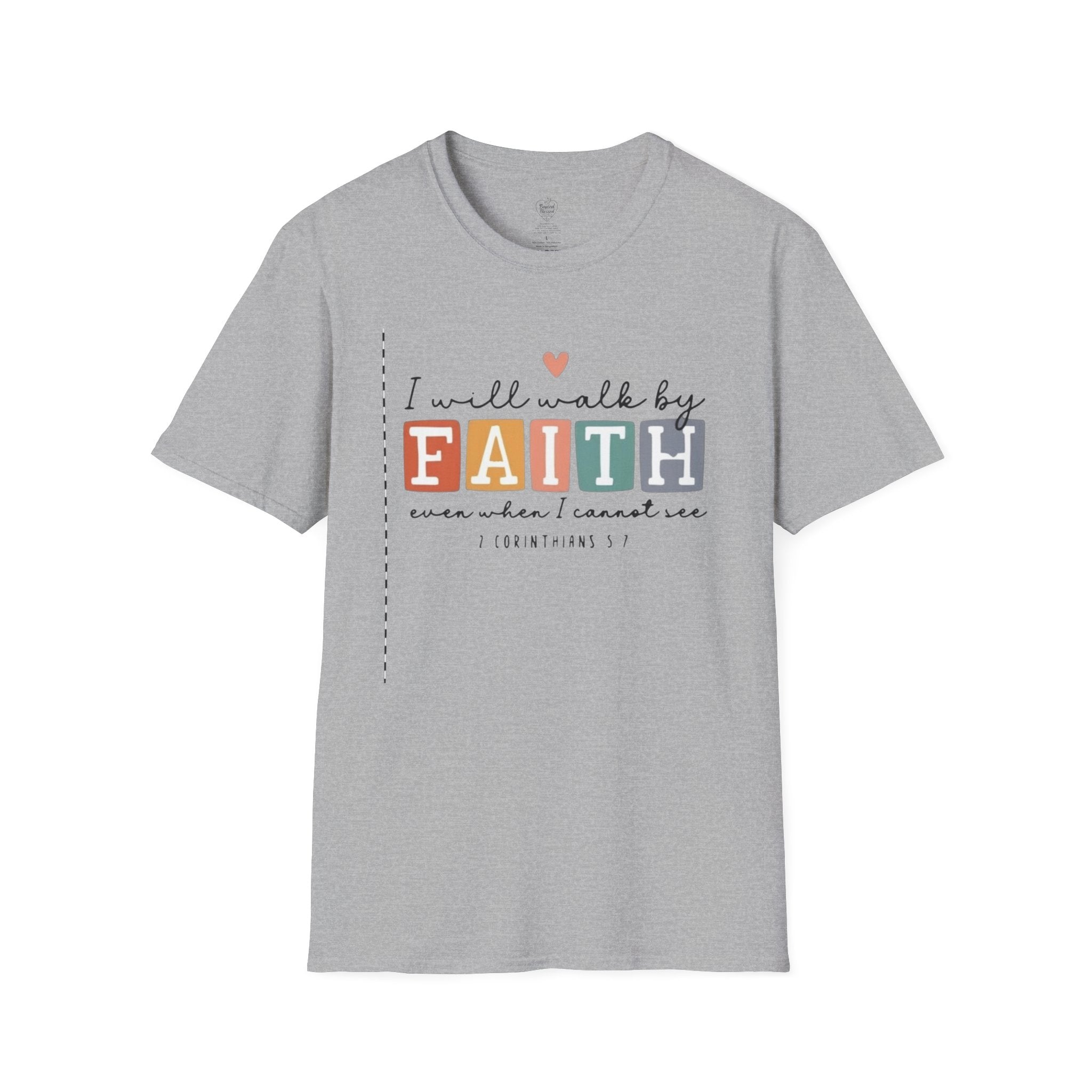 1 Corinthians 5:7 "I Will Walk by Faith" Christian T-Shirt Sport Grey