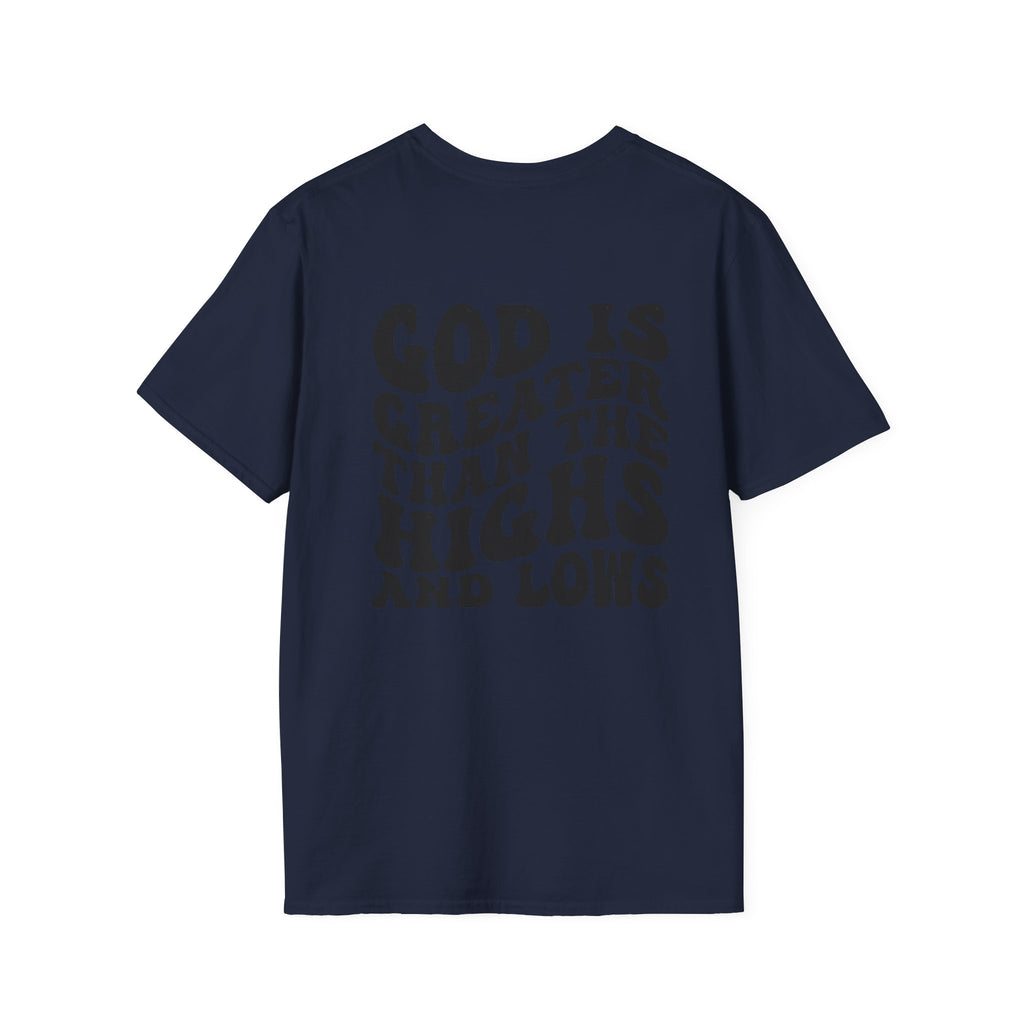 God Is Greater Than the Highs and Lows Christian T‑Shirt | Faith Shirt