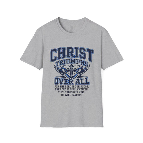 Christ Triumphs Over All T-Shirt — Isaiah 33:22 Christian Faith Tee Sport Grey