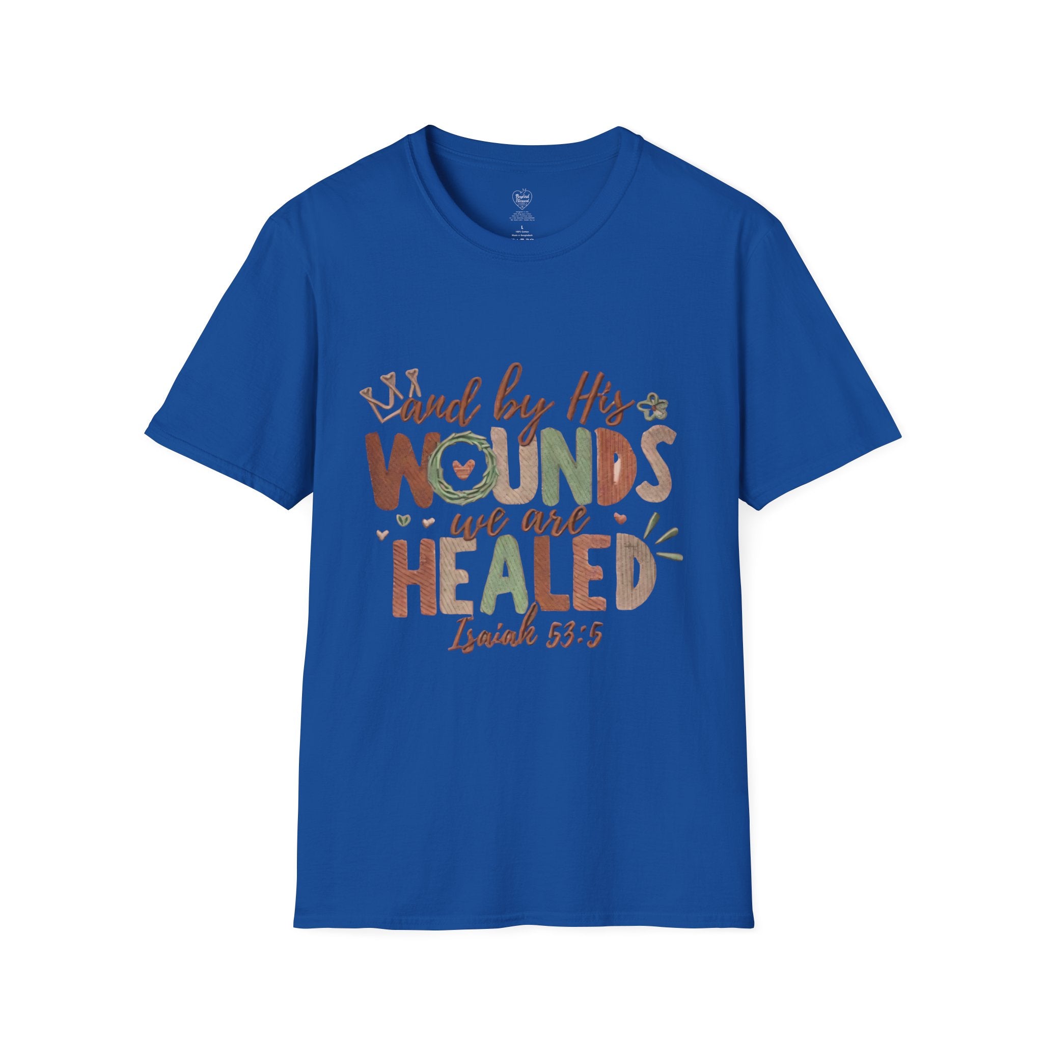 Isaiah 53:5 Christian T-Shirt — "By His Wounds We Are Healed"