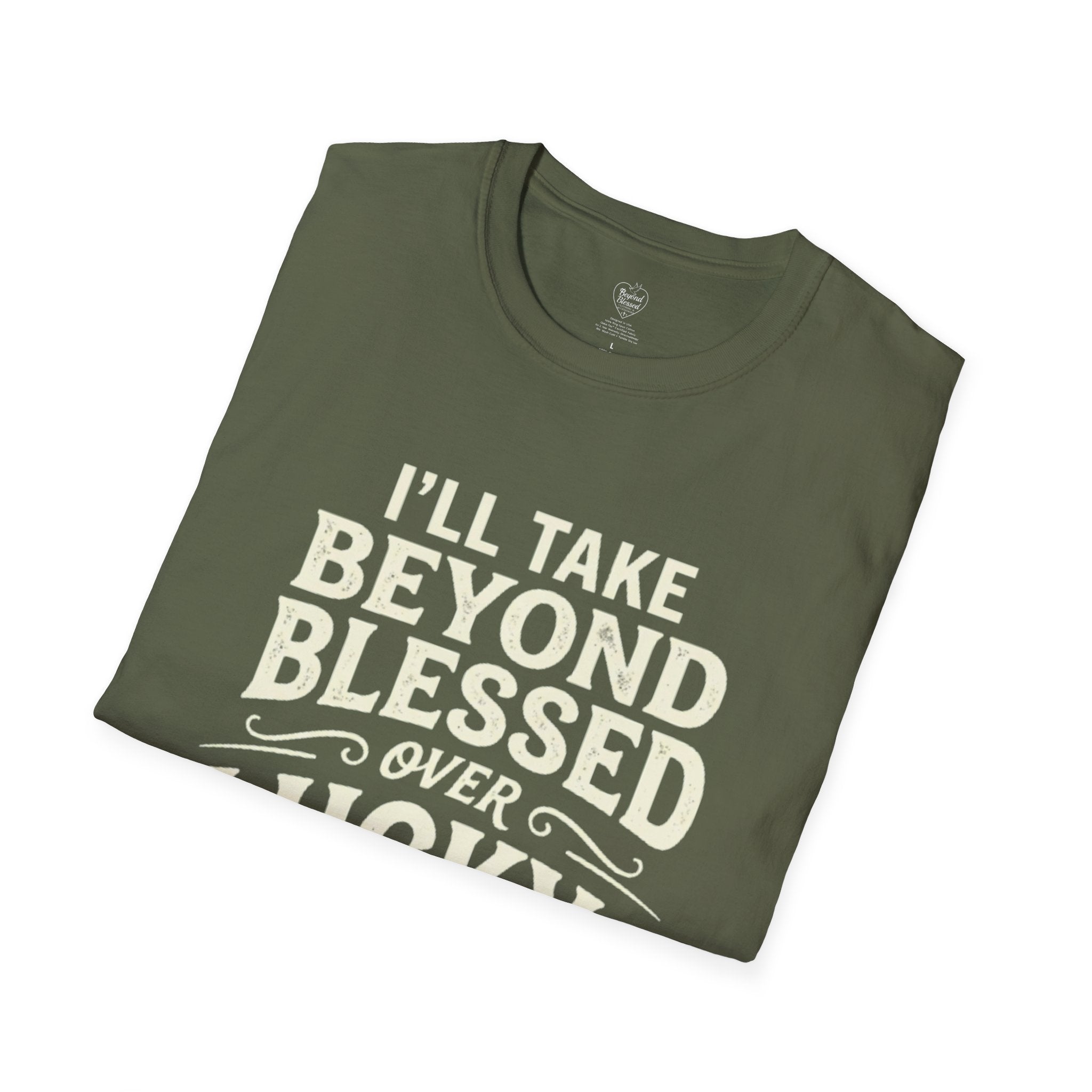 Beyond Blessed Over Lucky Christian T-Shirt