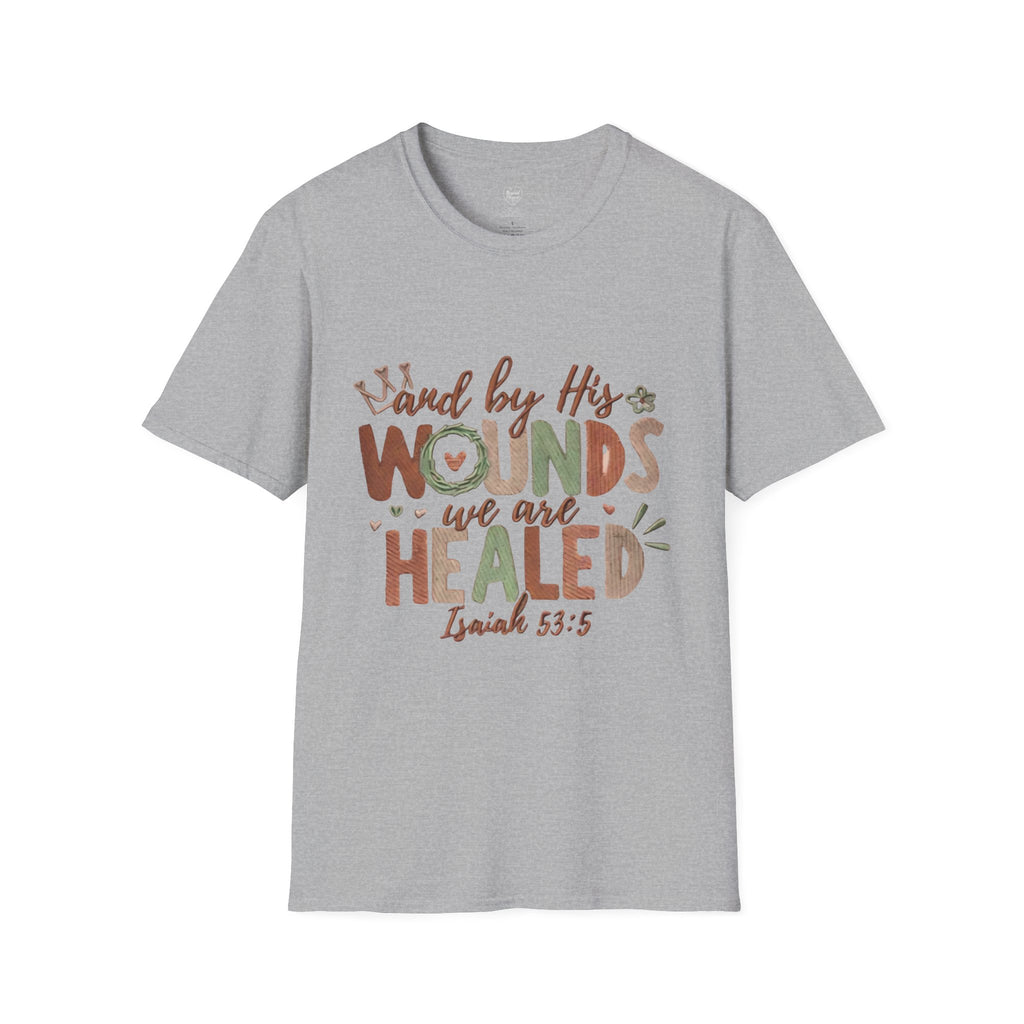 Isaiah 53:5 Christian T-Shirt — "By His Wounds We Are Healed"