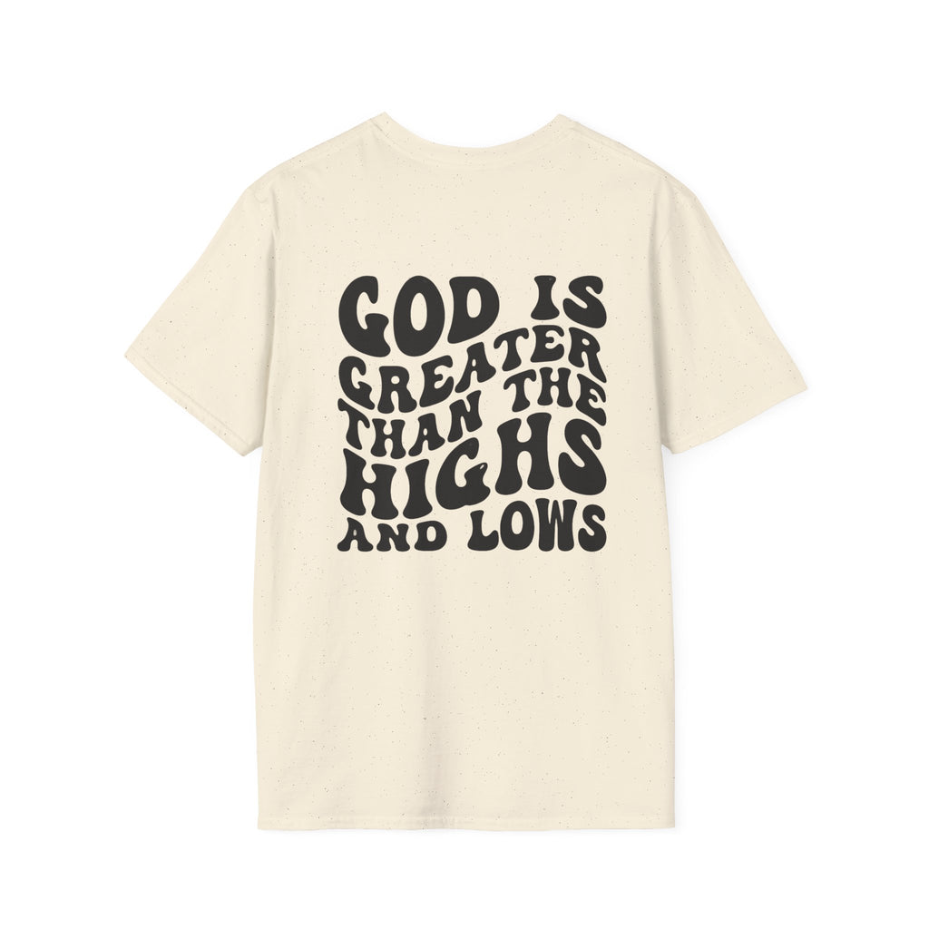 God Is Greater Than the Highs and Lows Christian T‑Shirt | Faith Shirt