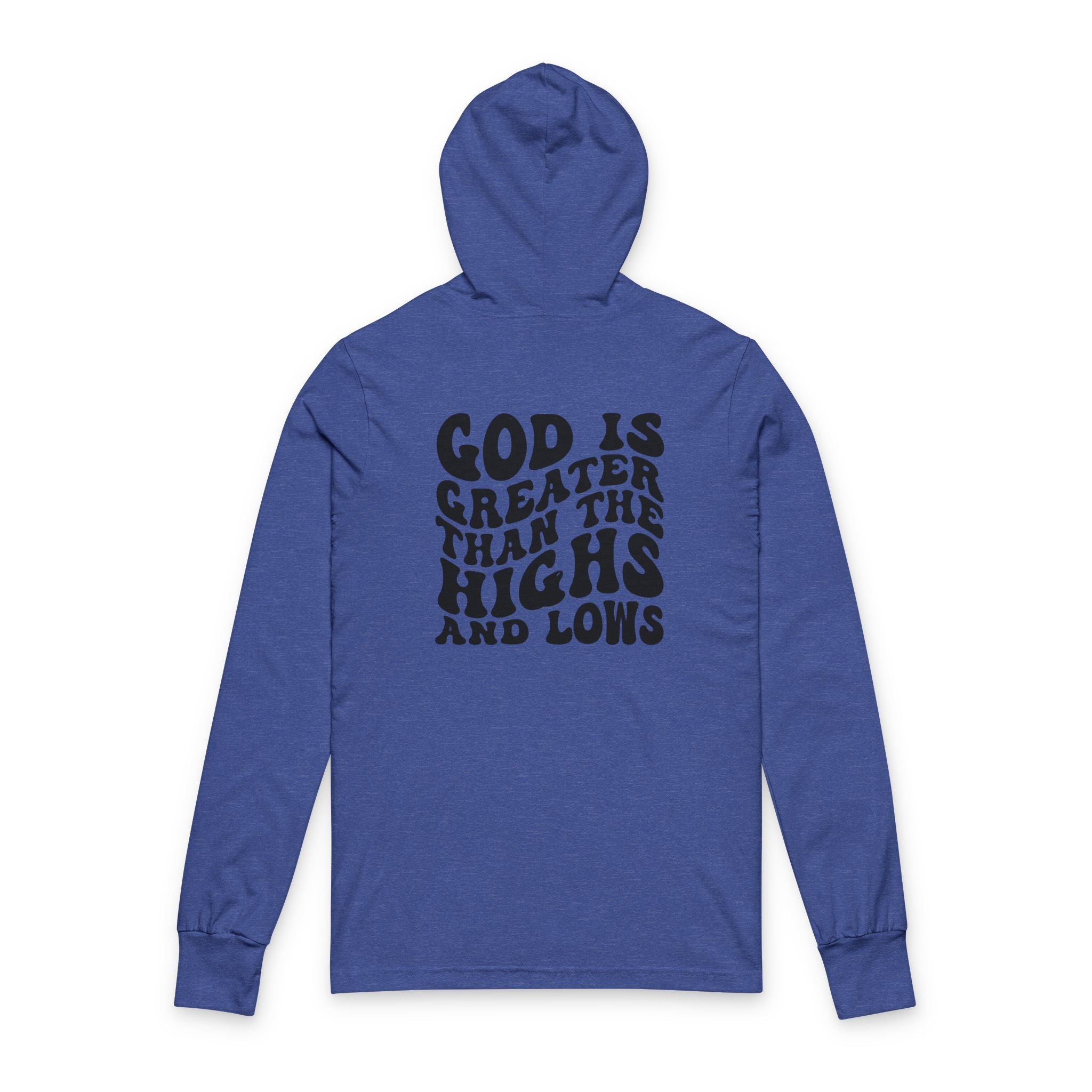 God Is Greater Than the Highs and Lows Hoodie — Christian Faith Pullover
