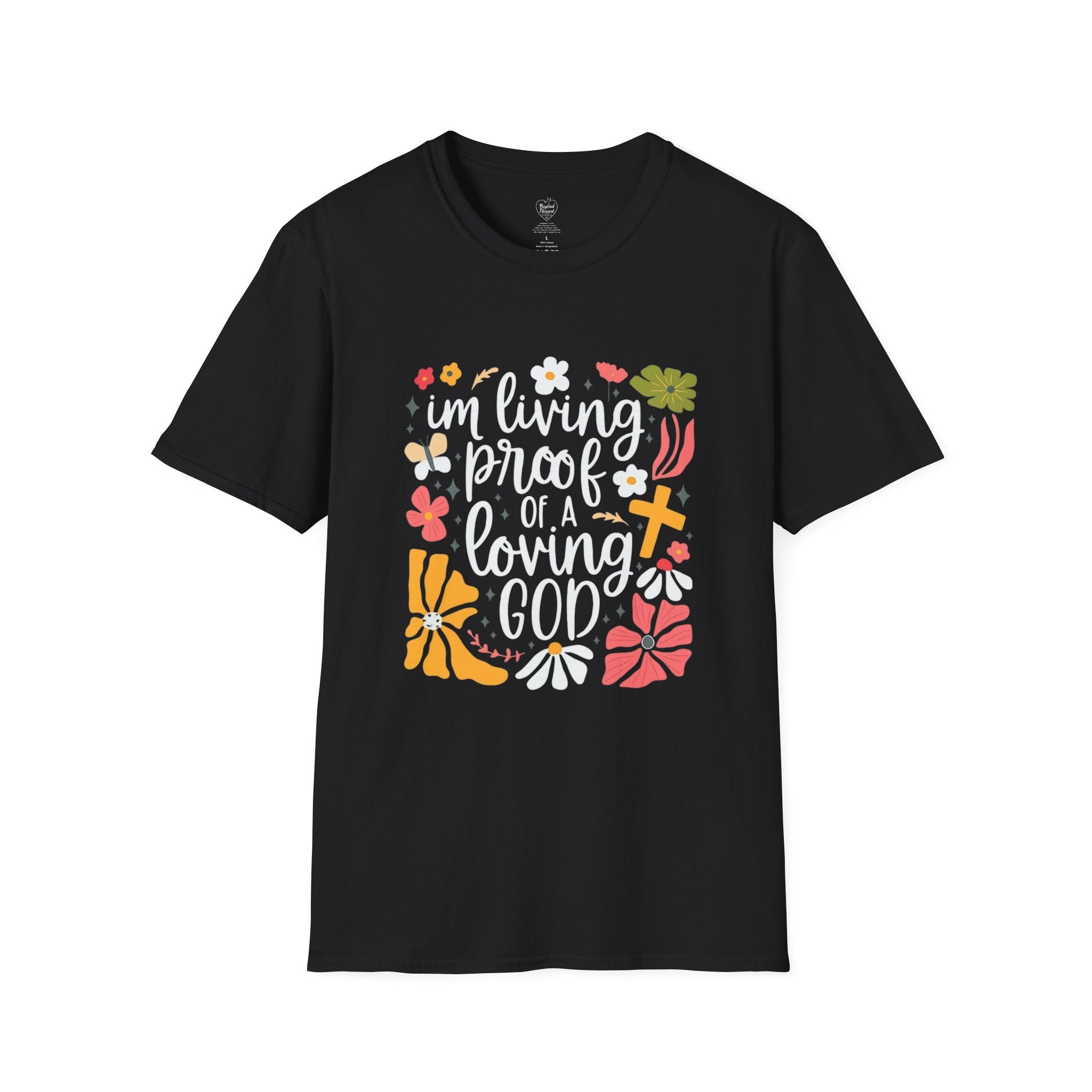 Im Living Proof Of A Loving God T-Shirt Black