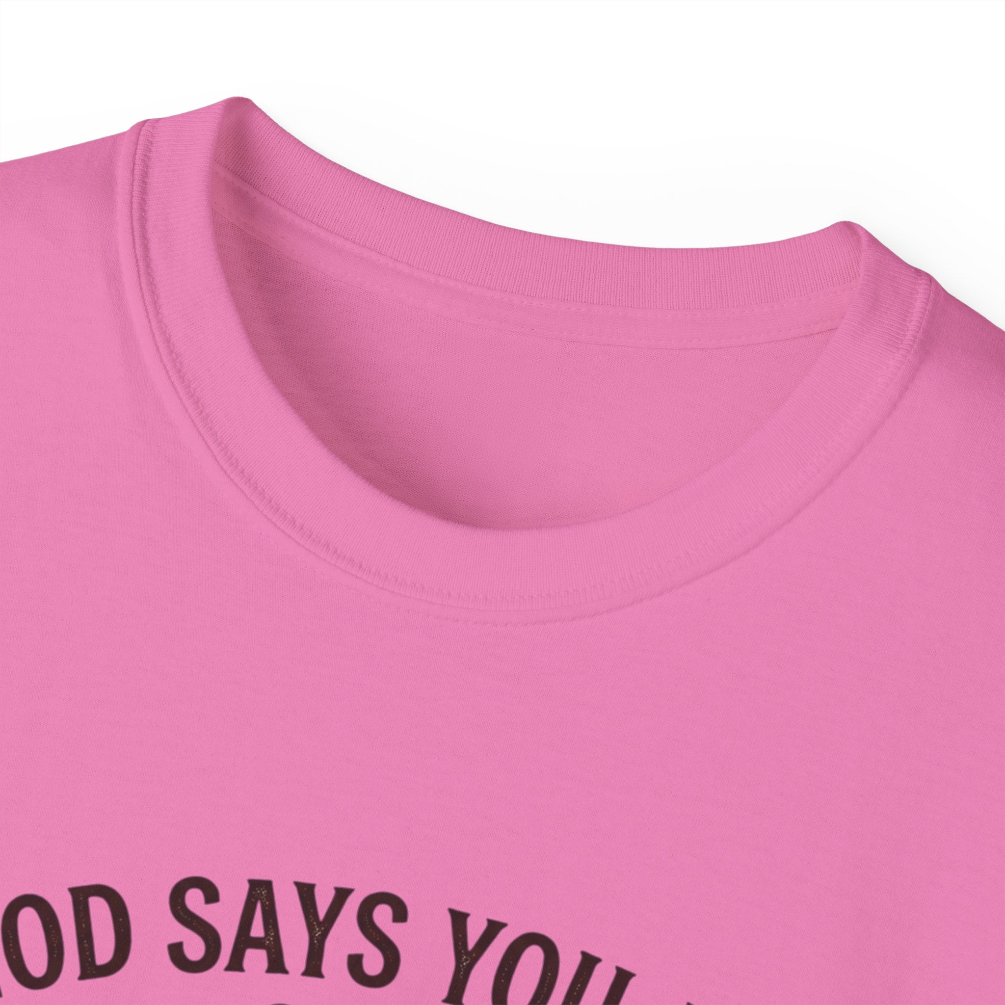 God Says You Are Christian T-Shirt | Faith Typography Tee