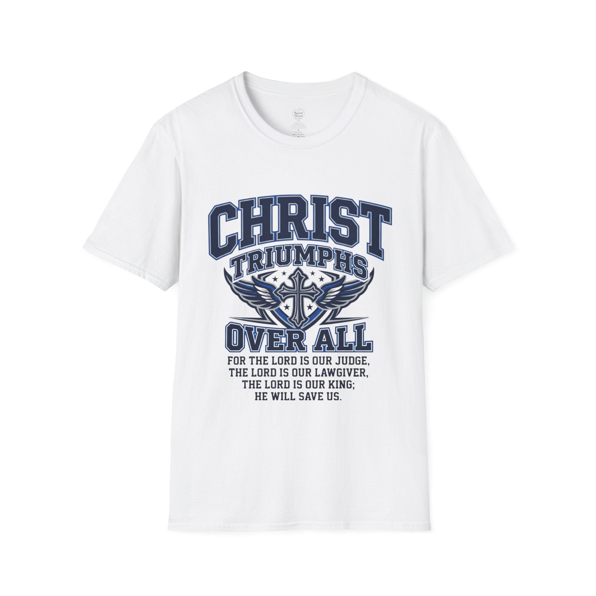 Christ Triumphs Over All T-Shirt — Isaiah 33:22 Christian Faith Tee White