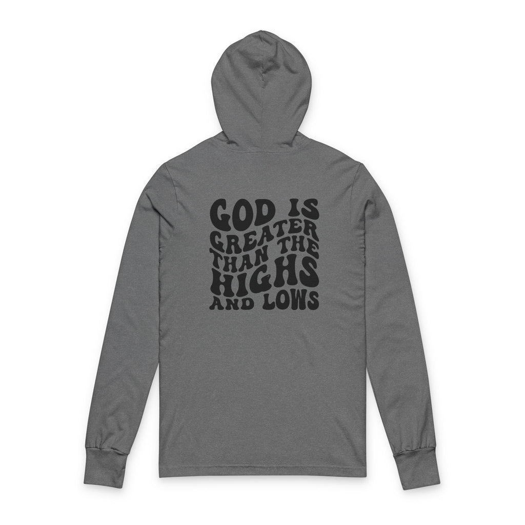 God Is Greater Than the Highs and Lows Hoodie — Christian Faith Pullover