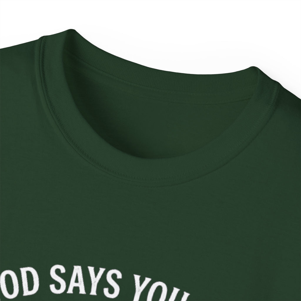 God Says You Are Christian T-Shirt | Faith Typography Tee