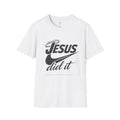 Jesus Did It T-Shirt 2— Philippians 4:13 Crown of Thorns Christian Tee White