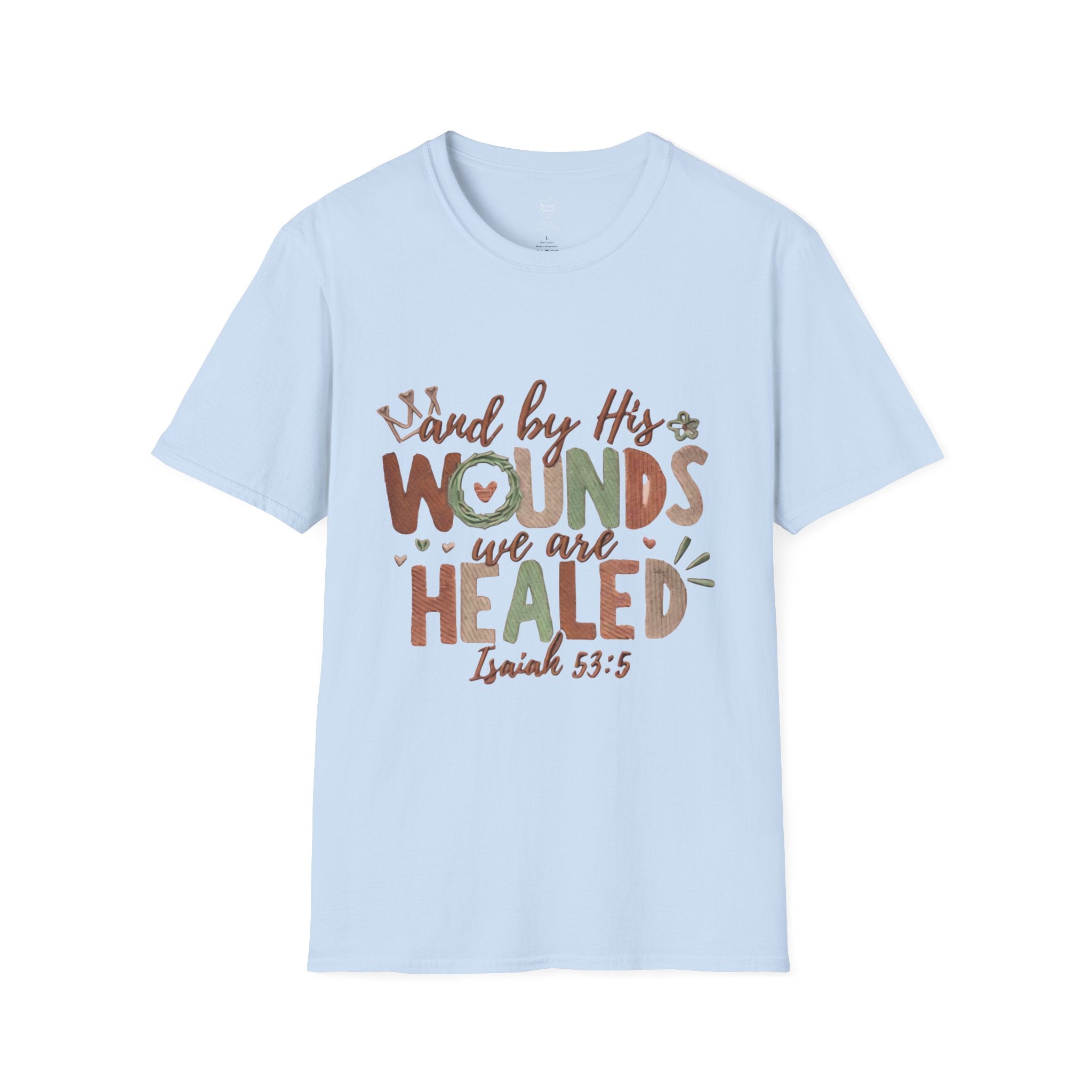 Isaiah 53:5 Christian T-Shirt — "By His Wounds We Are Healed"