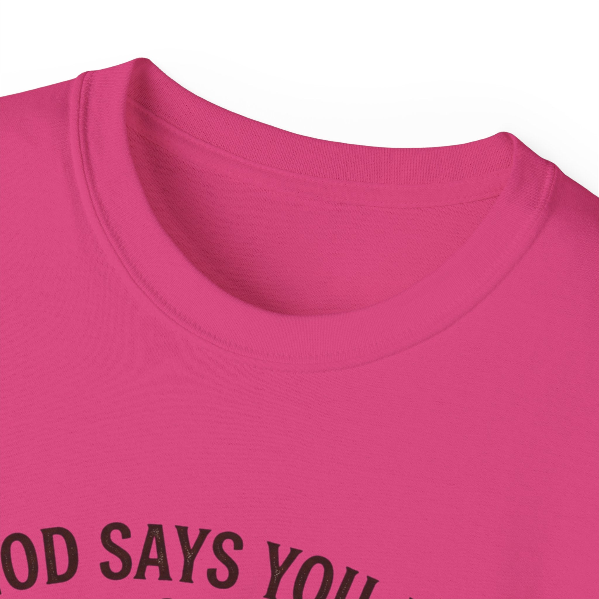God Says You Are Christian T-Shirt | Faith Typography Tee