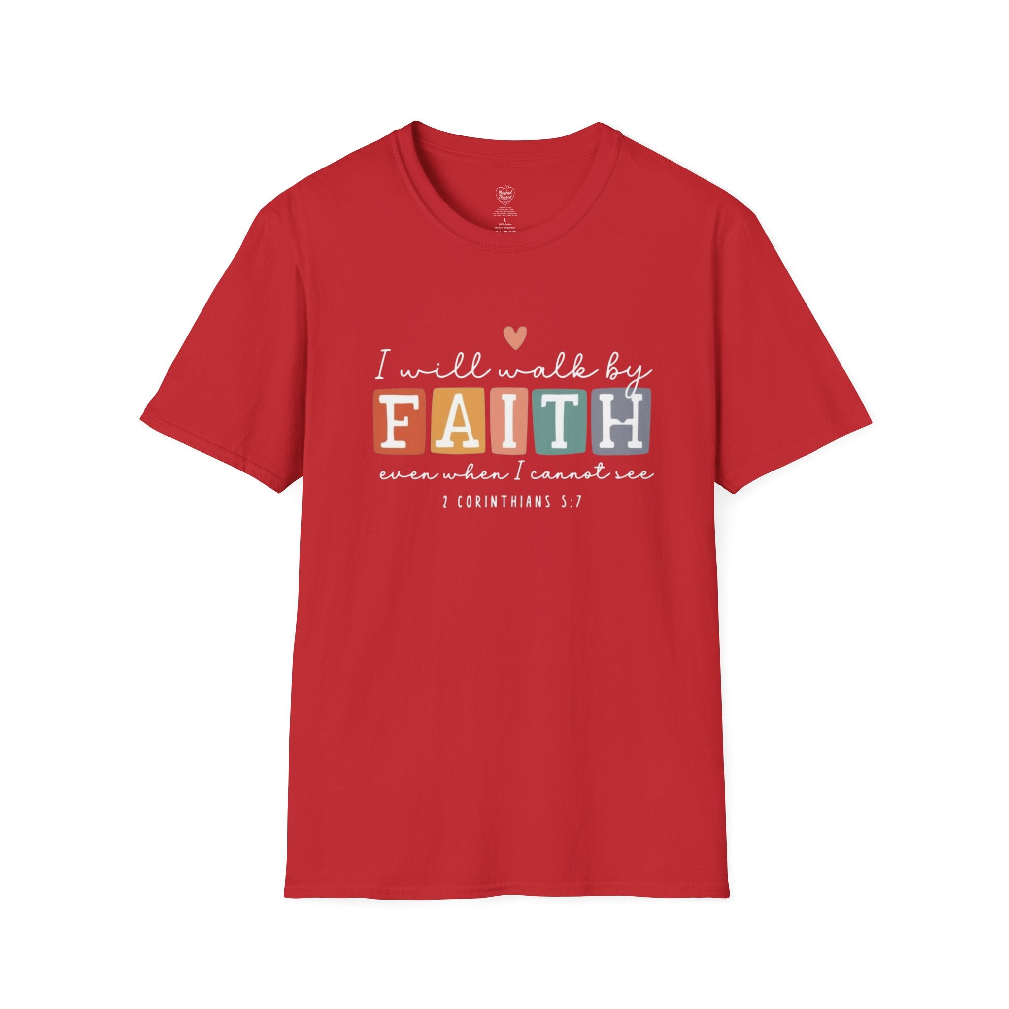 1 Corinthians 5:7 "I Will Walk by Faith" Christian T-Shirt Red