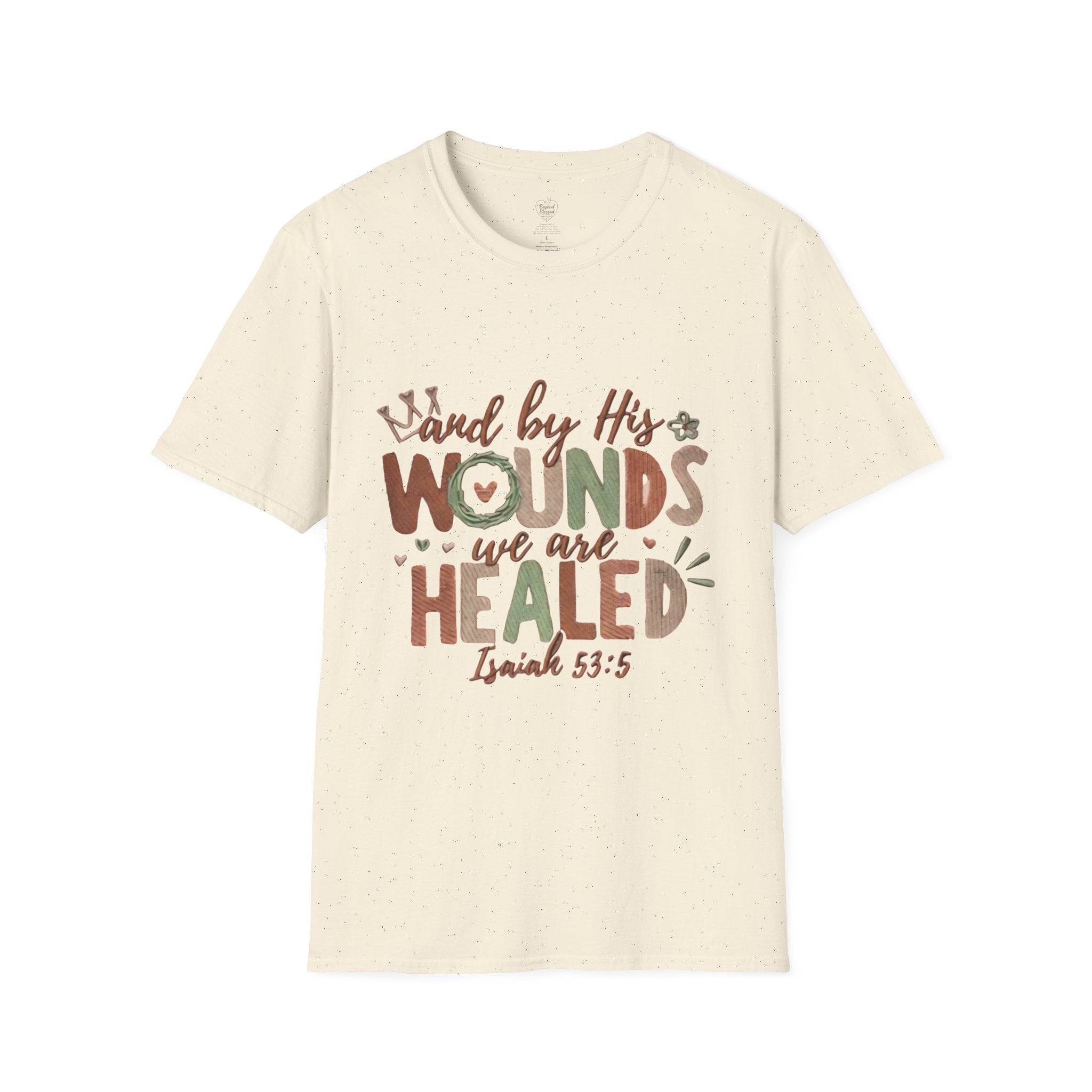 Isaiah 53:5 Christian T-Shirt — "By His Wounds We Are Healed" Natural