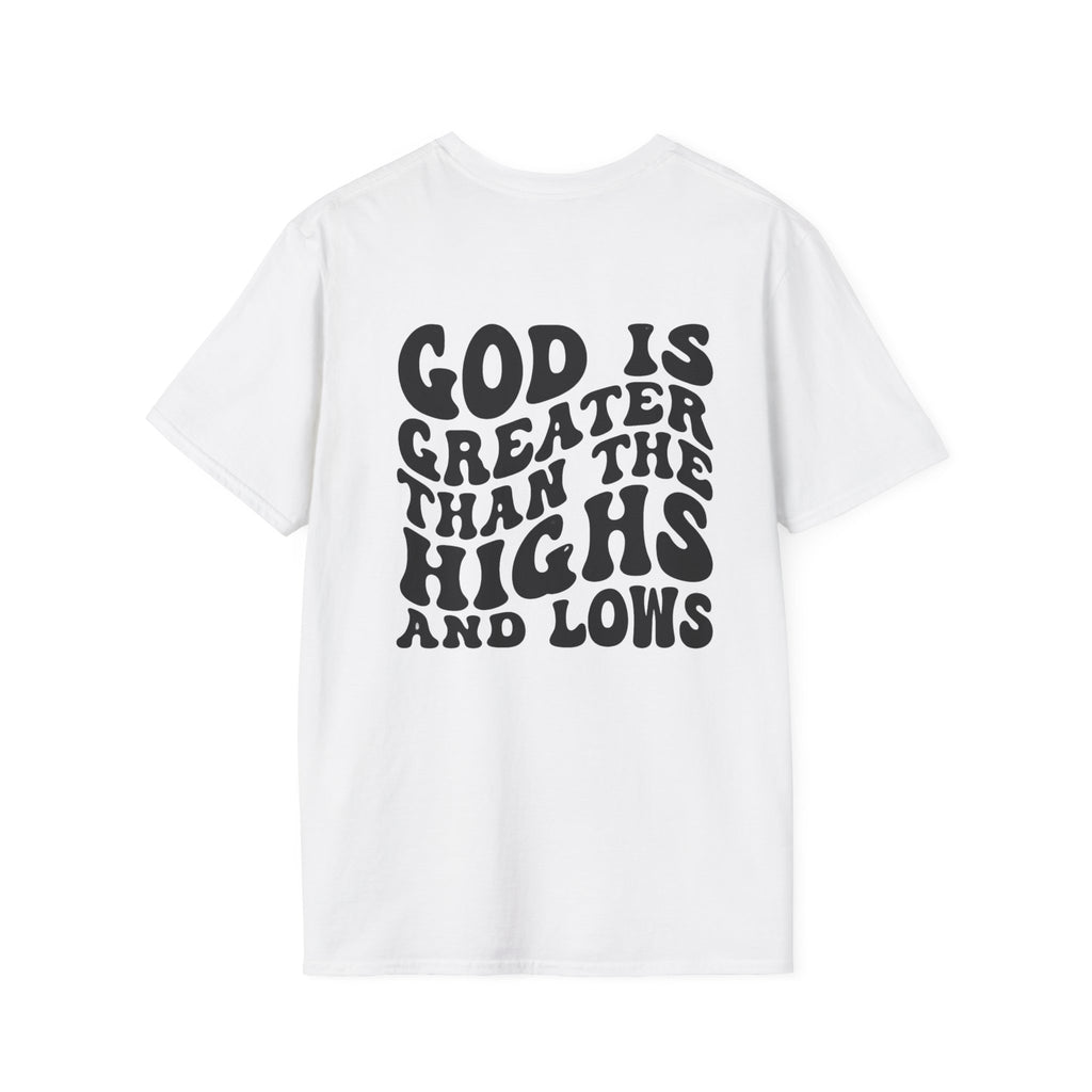 God Is Greater Than the Highs and Lows Christian T‑Shirt | Faith Shirt