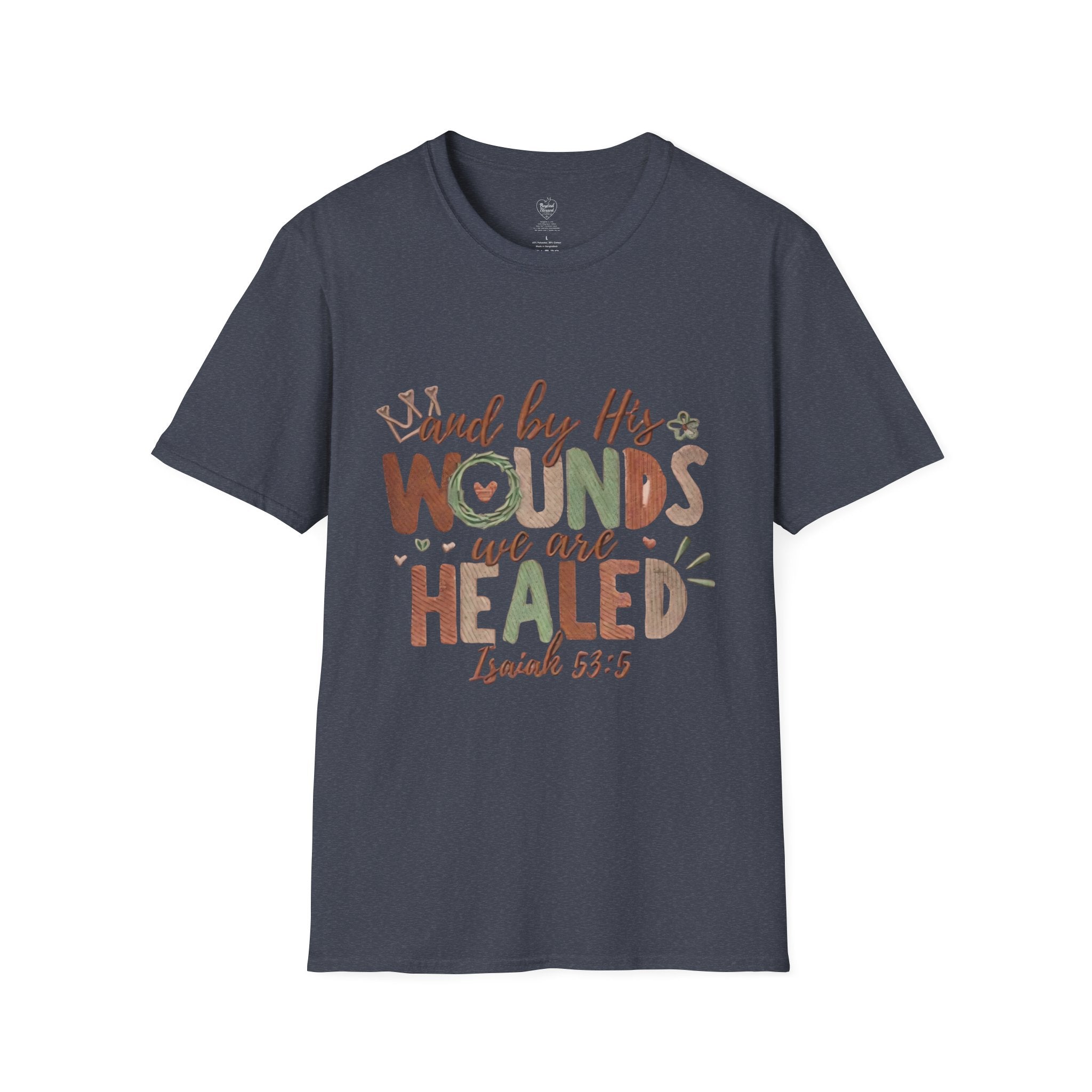 Isaiah 53:5 Christian T-Shirt — "By His Wounds We Are Healed"